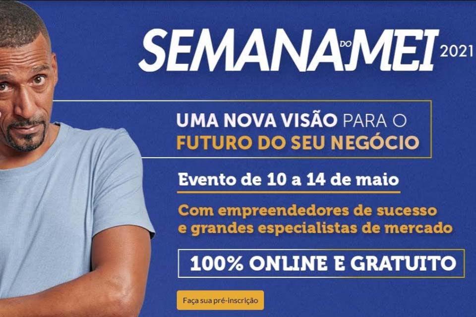 Semana do MEI 2021 apresenta tendências e oportunidades para pequenos negócios