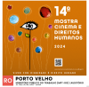 Porto Velho recebe 14ª Mostra Cinema e Direitos Humanos