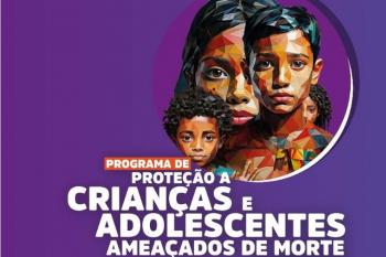 Evento voltado à Proteção a Crianças e Adolescentes Ameaçados de Morte reúne instituições parceiras no Fórum Geral