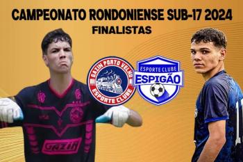 Gazin Porto Velho e Espigão são os finalistas do Estadual Sub-17