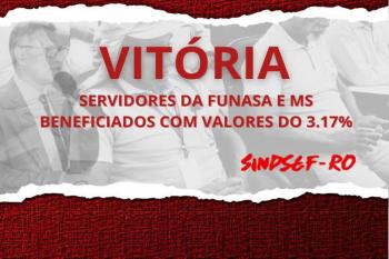 Vitória: Sindsef confirma liberação pagamento dos 3.17% dos servidores da Funasa e MS