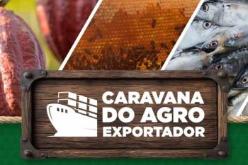 Caravana do Agro Exportador impulsiona internacionalização do setor produtivo de Rondônia