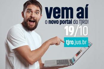 TJRO inicia implantação de novo portal neste sábado, 19