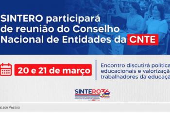 SINTERO participará de reunião do Conselho Nacional de Entidades da CNTE