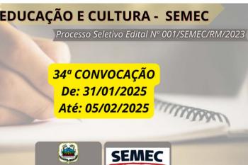 Semec publica trigésima quarta convocação referente ao processo seletivo da Educação