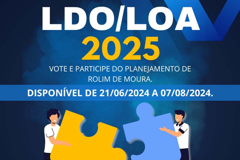 Prefeitura de Rolim de Moura convida população para Participar do LOA/LDO 2025