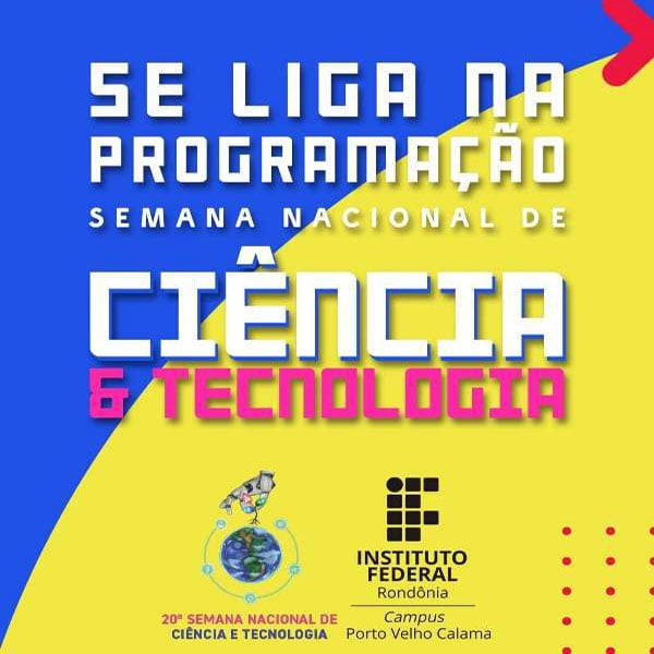 De 17 a 19 de outubro o Campus Calama realiza a Semana Nacional de Ciência e Tecnologia