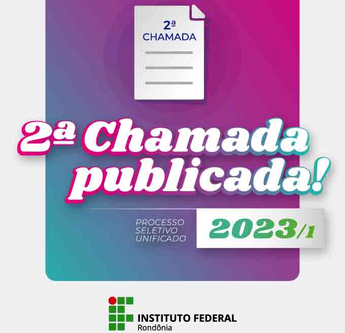 Aprovados em segunda chamada do PSU 2023/1 do IFRO devem fazer matrícula de 25/1 até o dia 3 de fevereiro