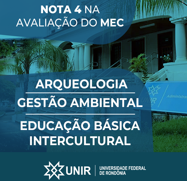 Arqueologia, Educação Básica Intercultural e Gestão Ambiental obtêm nota 4 na avaliação do MEC