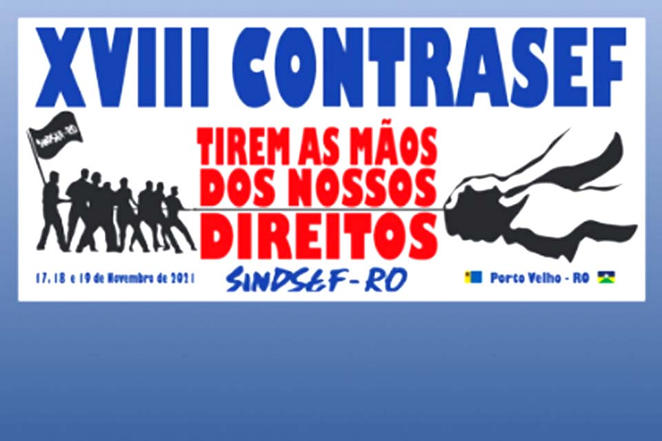 SINDSEF-RO convoca filiados de Porto Velho para assembleia de eleição dos delegados para o XVIII CONTRASEF