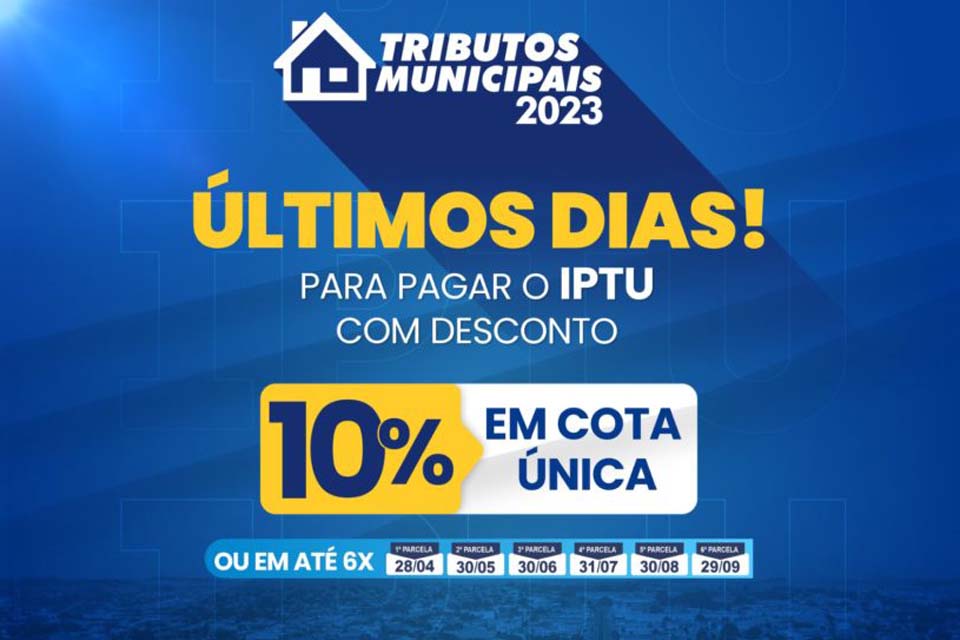 Prazo para pagamento do IPTU com 10% de desconto termina nesta sexta-feira (28)