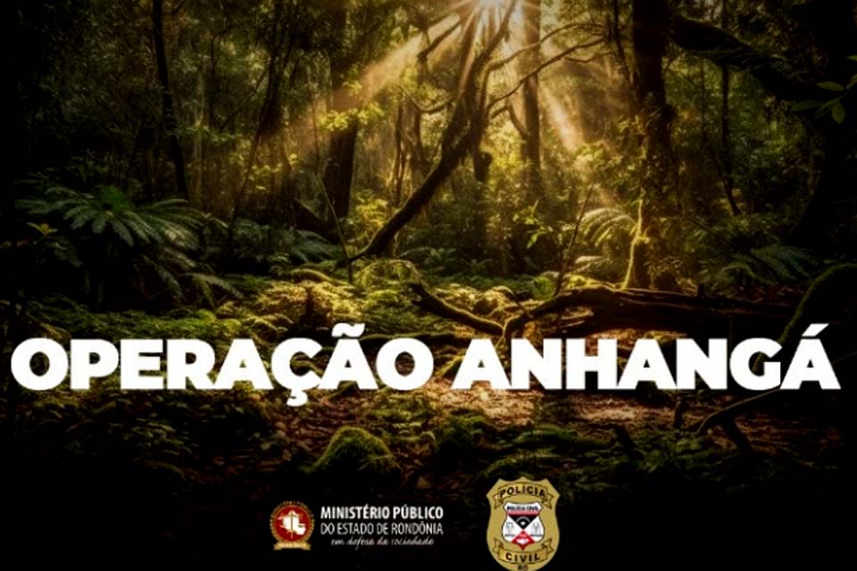 Ministério Público e Polícia Civil deflagram Operação Anhangá na região de Cujubim