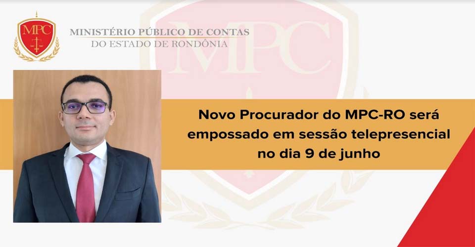 Novo Procurador do MPC-RO será empossado em sessão telepresencial no dia 9 de junho 