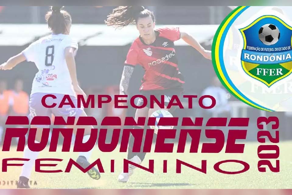 Federação Rondoniense define o início Rondoniense Feminino 2023