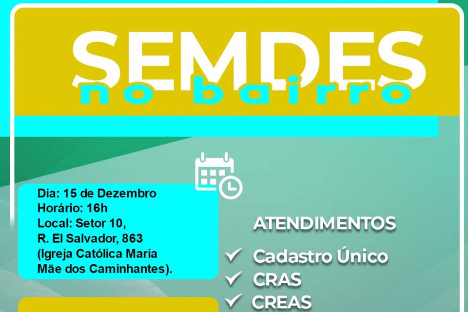 Secretaria Municipal de Desenvolvimento Social  realiza Projeto Semdes no Bairro