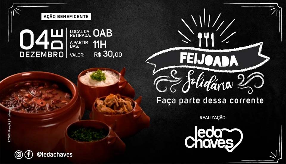 Ieda Chaves organiza Feijoada Solidária para compra de cestas básicas