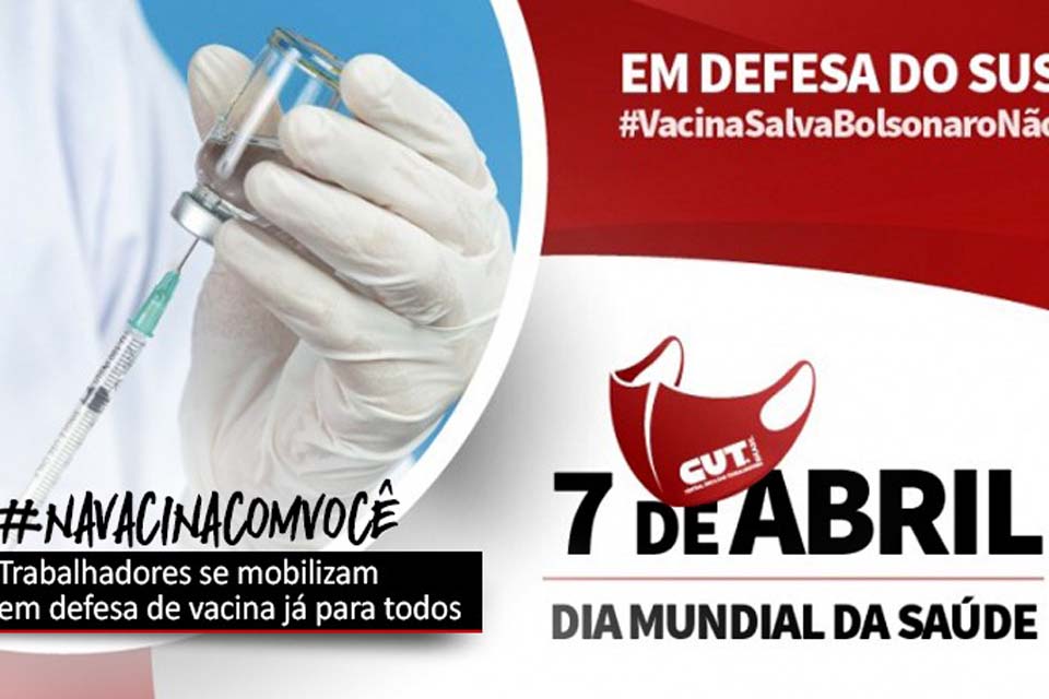 CUT e Frente Brasil Popular organizam mobilizações em defesa da vacina e do emprego