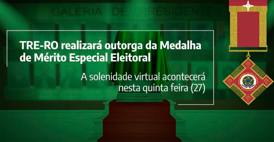 TRE-RO realizará sessão solene de outorga da Medalha do Mérito Especial Eleitoral nesta quinta-feira (27)