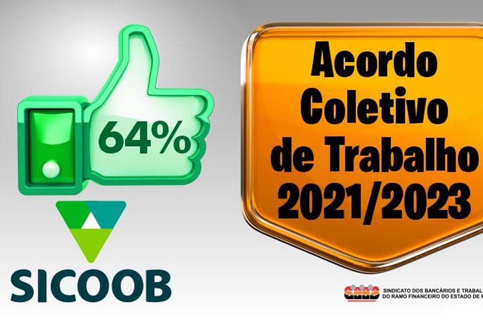 Cooperativários do Sicoob Norte aprovam proposta patronal ao Acordo Coletivo de Trabalho 2021/2023