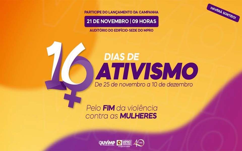 MPRO lançará campanha “16 dias de ativismo pelo fim da violência contra mulheres” nesta segunda-feira (21/11)