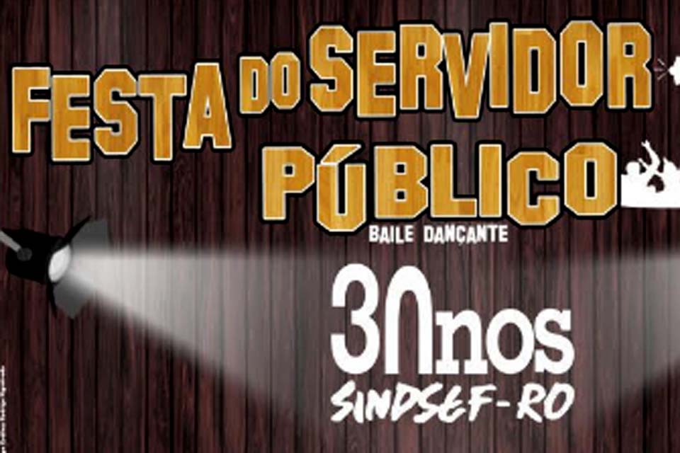 SINDSEF - Baile do Servidor Público será nesta sexta-feira em Porto Velho; A festa alusiva ao Dia do Servidor também vai comemorar o aniversário de 30 anos do Sindsef