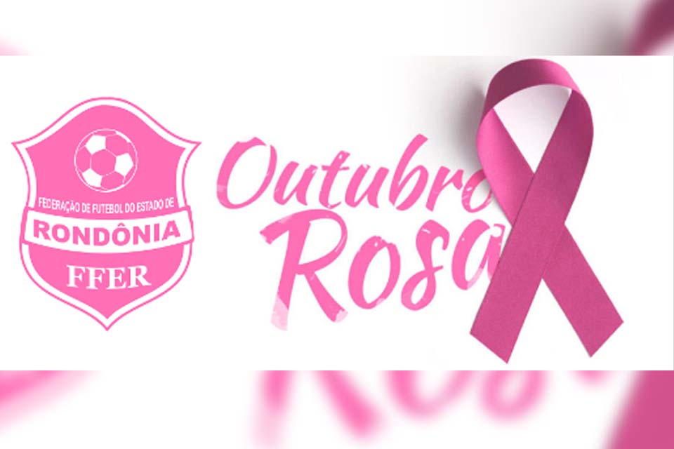 Federação de Futebol do Estado apoia campanha do Outubro Rosa