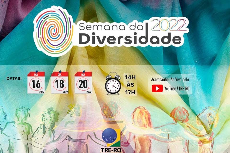 Tribunal Regional Eleitoral de Rondônia-TRE/RO realizará a Semana da Diversidade nos dias 16, 18 e 20 de maio