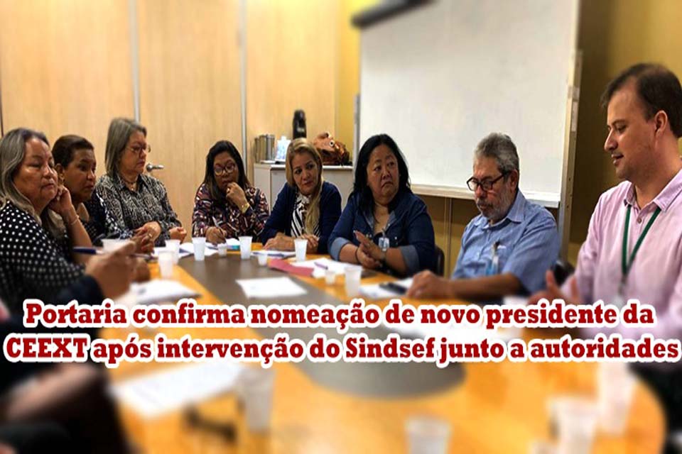 Portaria confirma nomeação de novo presidente da CEEXT com manifesto de cobrança do Sindsef