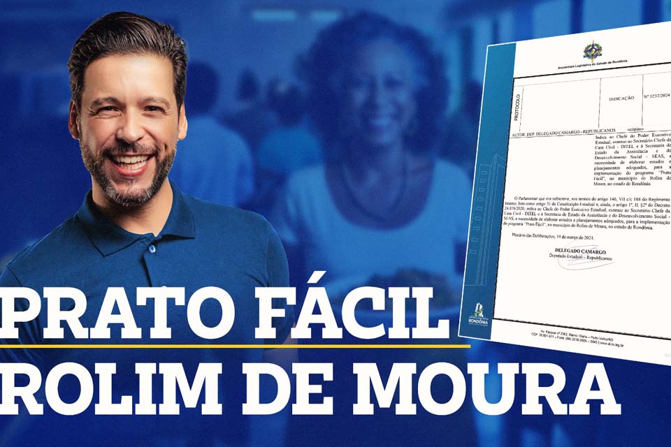 Após indicação do Deputado Delegado Camargo, Projeto Prato Fácil chega a Rolim de Moura