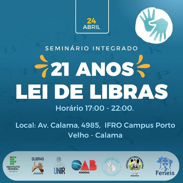 IFRO sedia Seminário Integrado “21 Anos Lei de Libras”