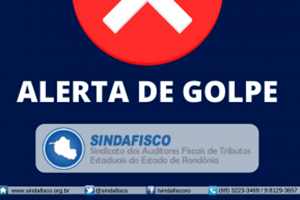 SINDAFISCO informa sobre golpe por meio de  mensagens informado liberação de pagamentos de precatórios