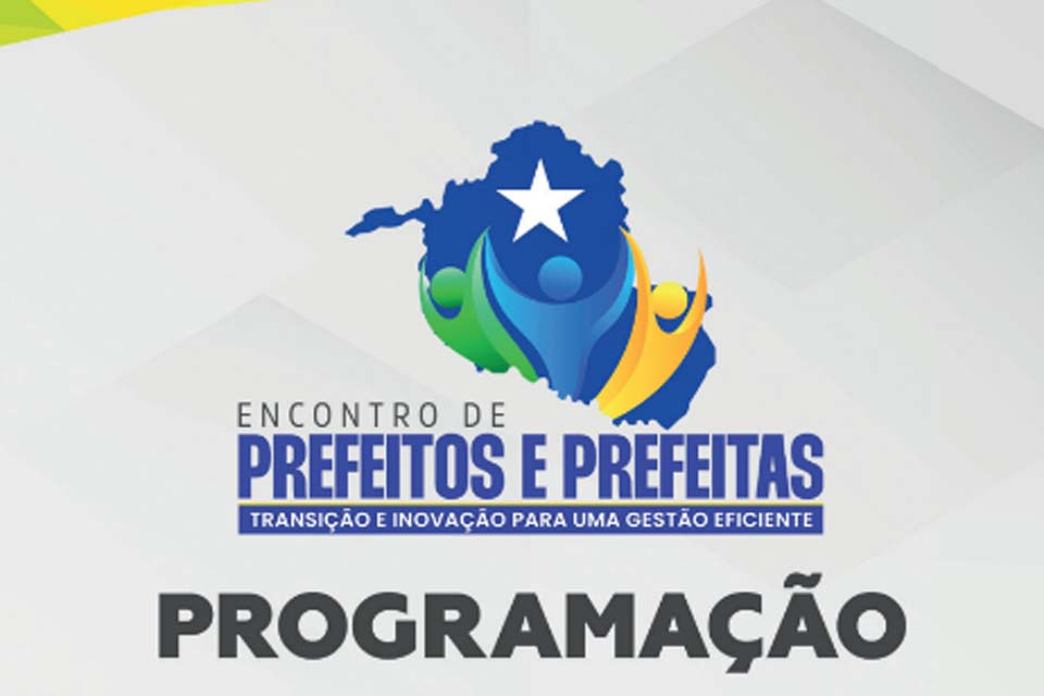 Encontro de Prefeitos e Prefeitas promovido pela AROM busca fortalecer gestões municipais