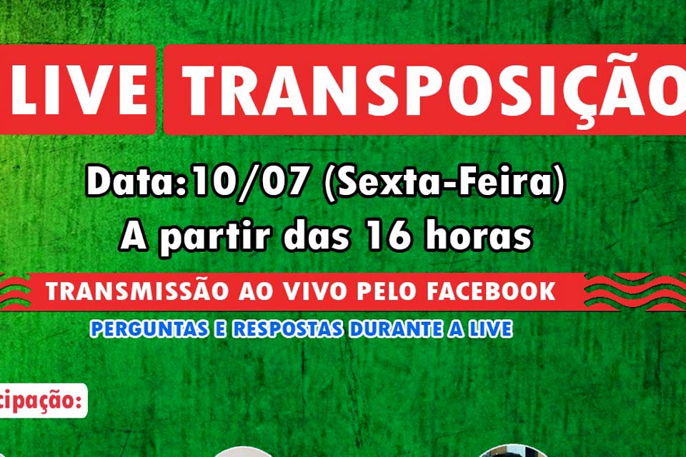 SINDSEF-RO fará live sobre transposição nesta sexta-feira, às 16 horas;  Envie sua pergunta para o Whatsapp 99210-8279 