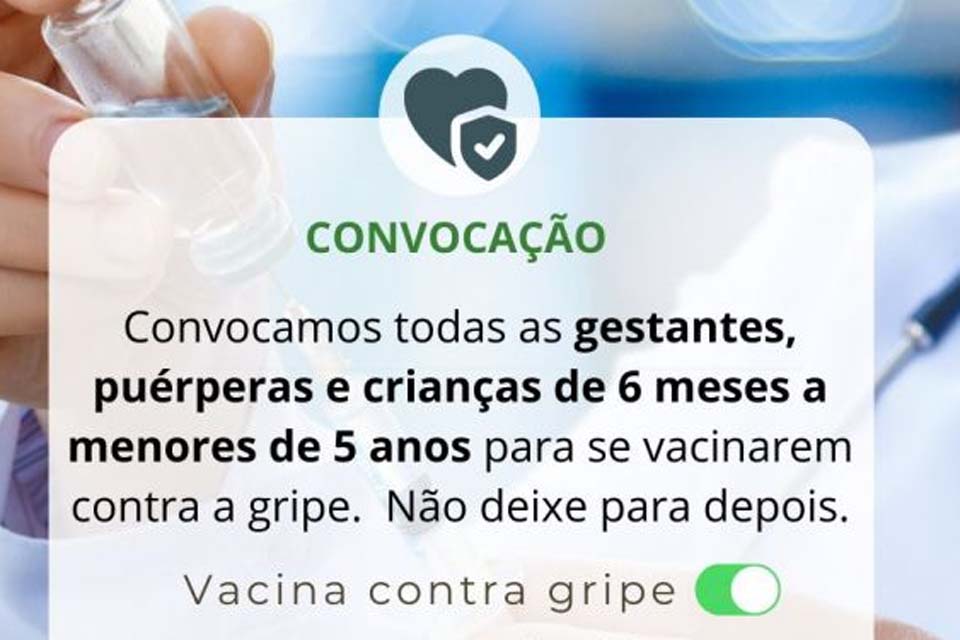 Vacina contra gripe: Prefeitura convoca gestantes, puérperas e crianças para imunização