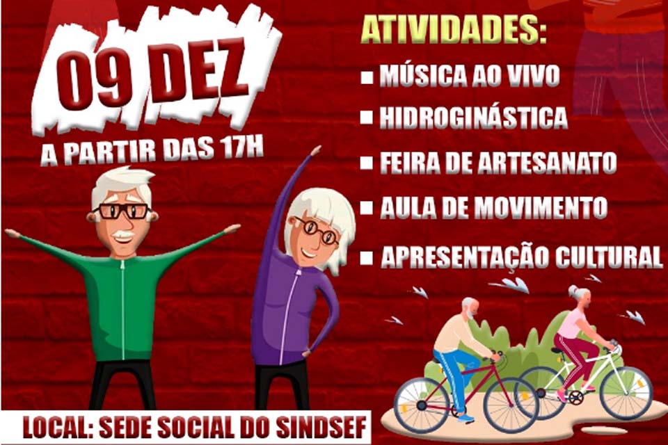 Convite para programação especial do SINDSEF-RO para atividade nesta sexta (9): Idoso: Cidadania, Cultura e Lazer