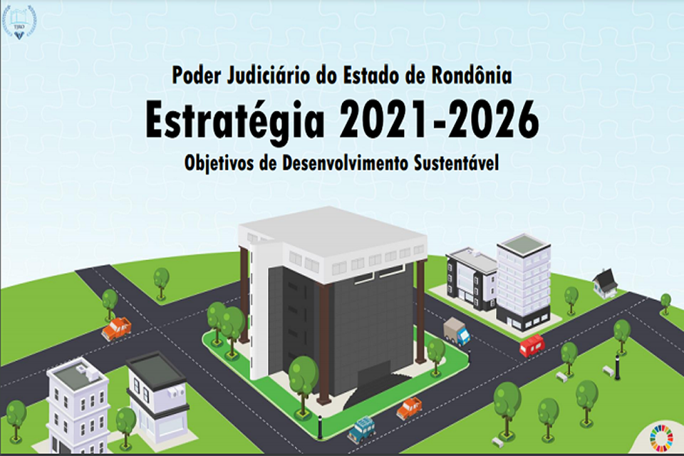  Estratégia do Poder Judiciário de Rondônia 2021-2026 é publicada