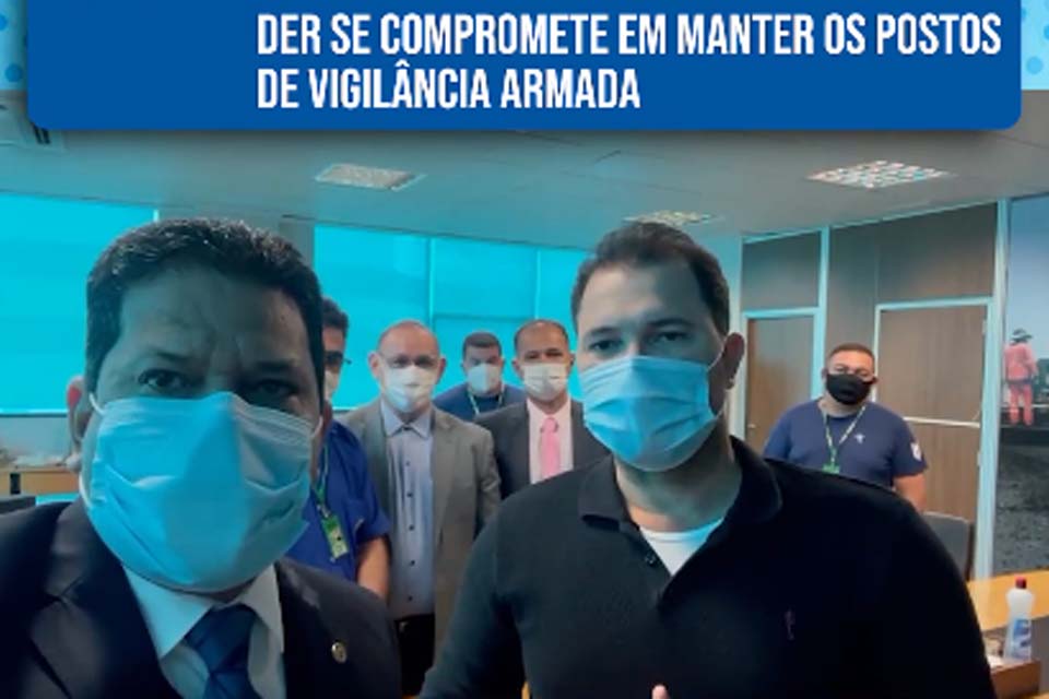 Departamento de Estradas e Rodagens- DER se compromete em manter os postos de vigilância armada em Rondônia