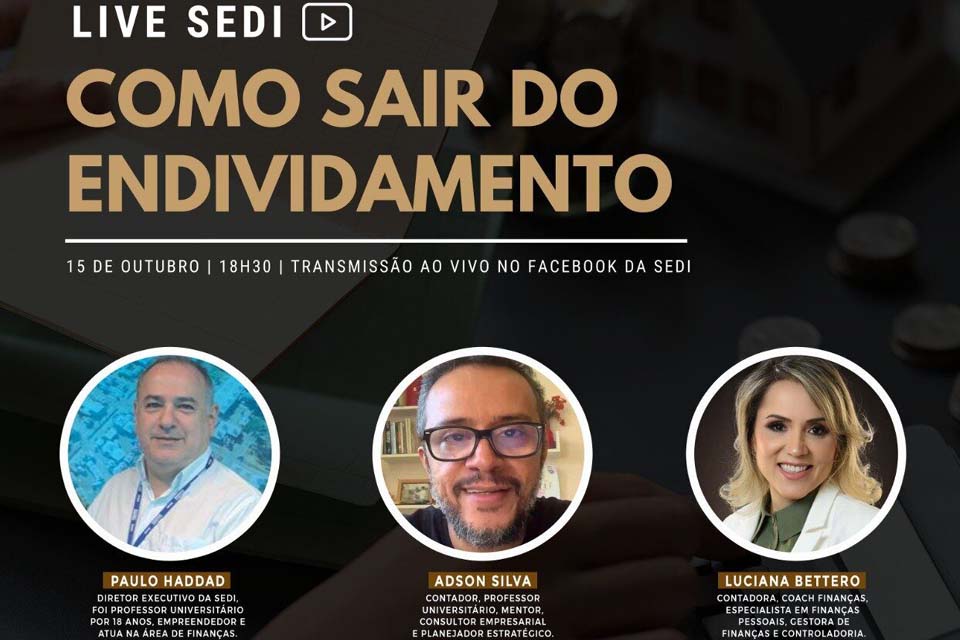 “Como sair do endividamento” é o tema da próxima live da Sedi, nesta quinta-feira, 15