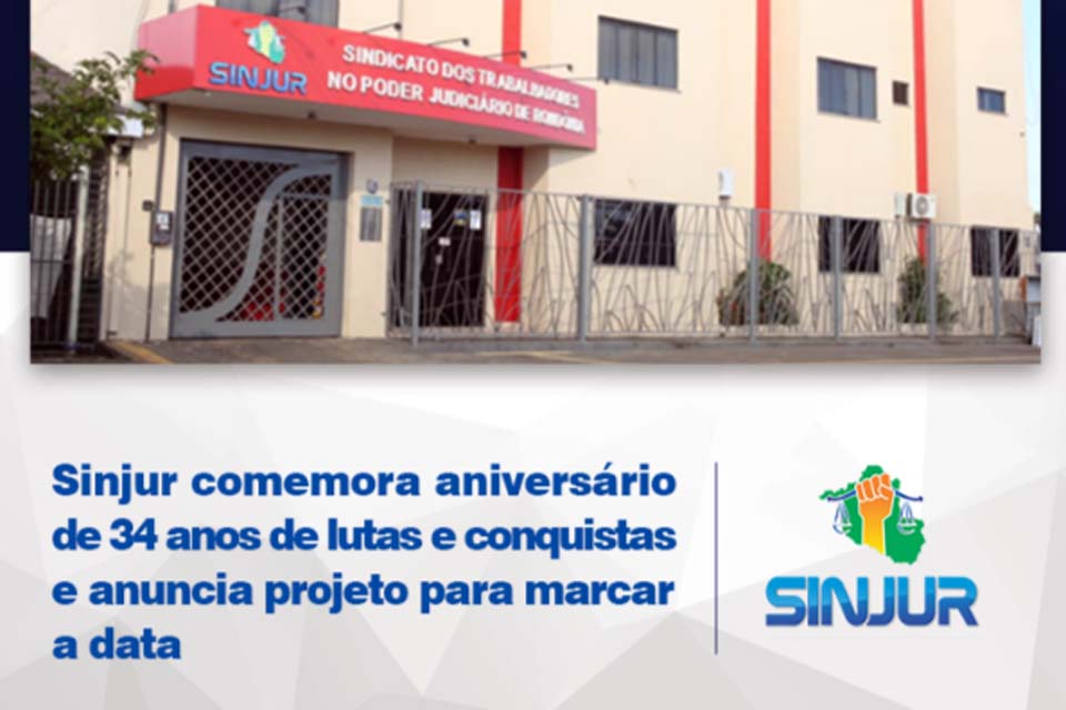 SINJUR comemora aniversário de 34 anos de lutas e conquistas e anuncia projeto para marcar a data