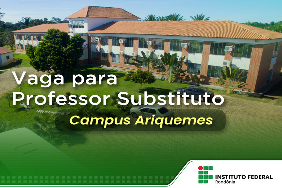 Campus Ariquemes seleciona professor substituto de Informática