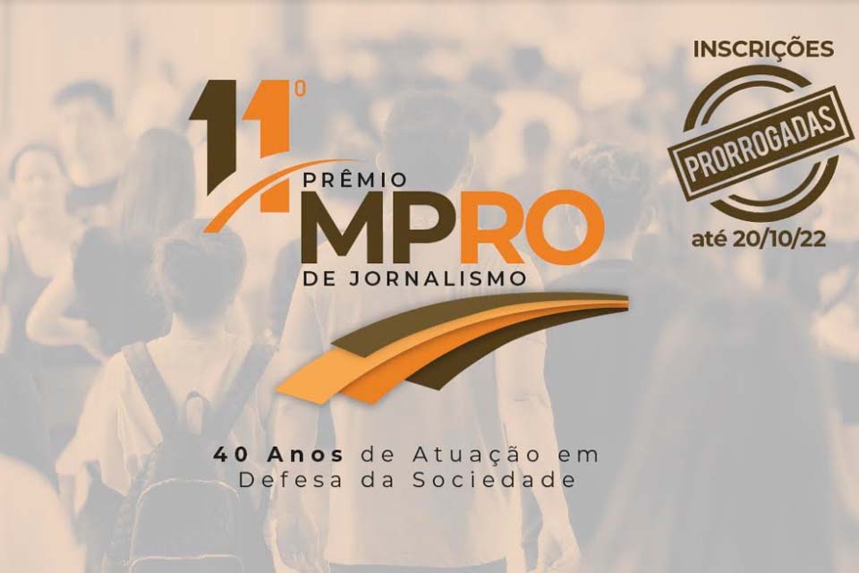 Prorrogadas até 20 de outubro inscrições para o 11º Prêmio Ministério Público de Rondônia-MP/RO de Jornalismo