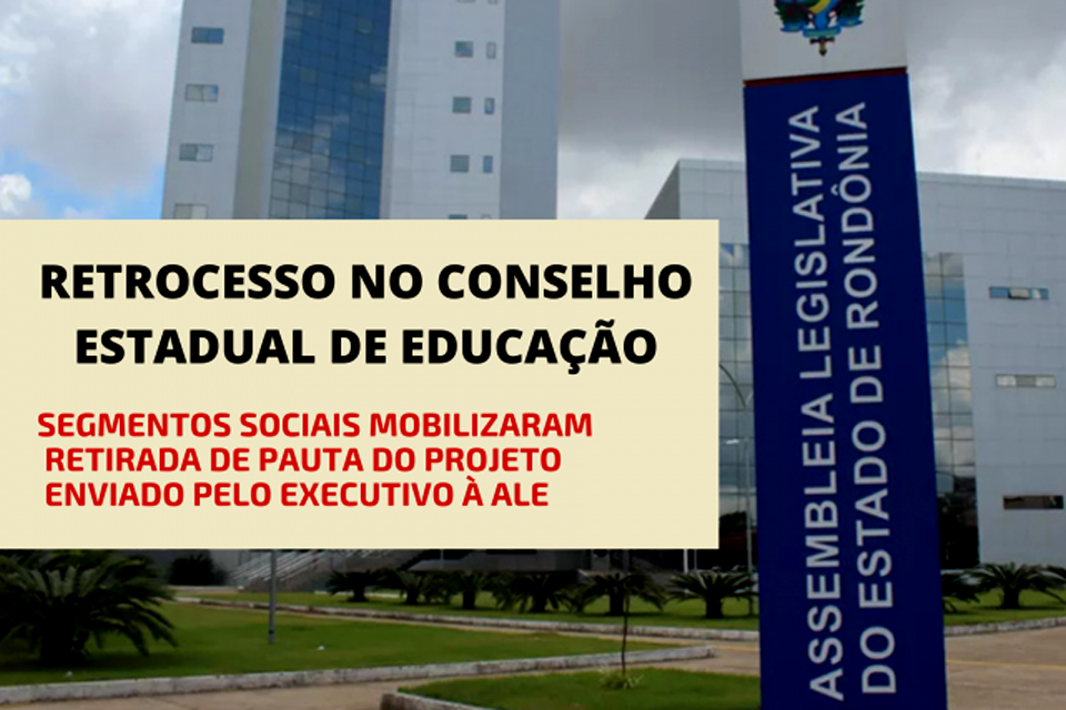 SINDSEF-RO mobiliza deputados para retirar de pauta projeto que prevê alterações no Conselho Estadual de Educação