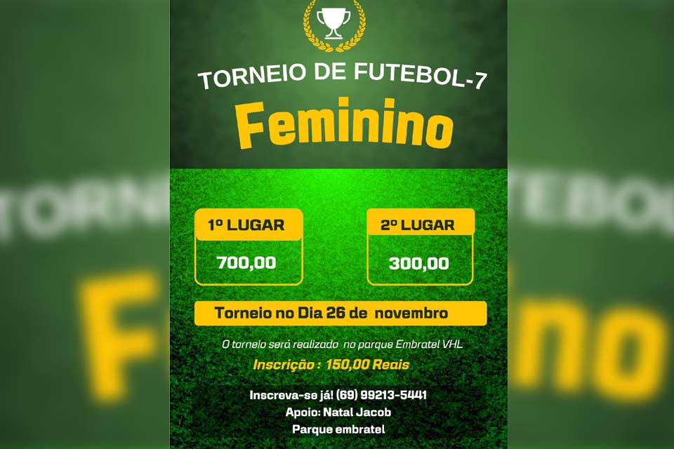 Torneio de Futebol 7 Feminino promete agitar Vilhena no dia 26 de novembro no Park Club Embratel   