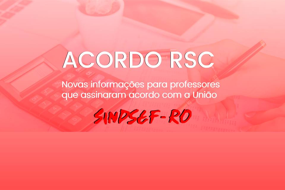 Informe do Sindsef para os professores que assinaram acordo com a União na ação do Reconhecimento de Saberes e CompetênciasRSC