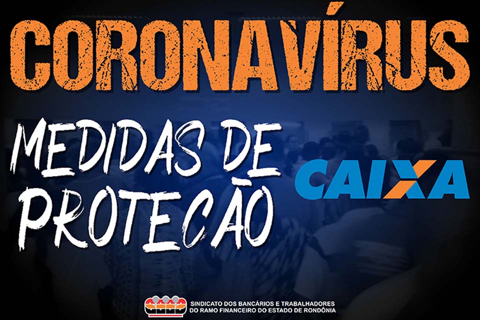 Após cobrança das entidades, Caixa prorroga o trabalho remoto até 31 de março de 2022