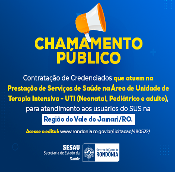 Governo de Rondônia abre chamamento público para contratar credenciados que atuem na área de UTI