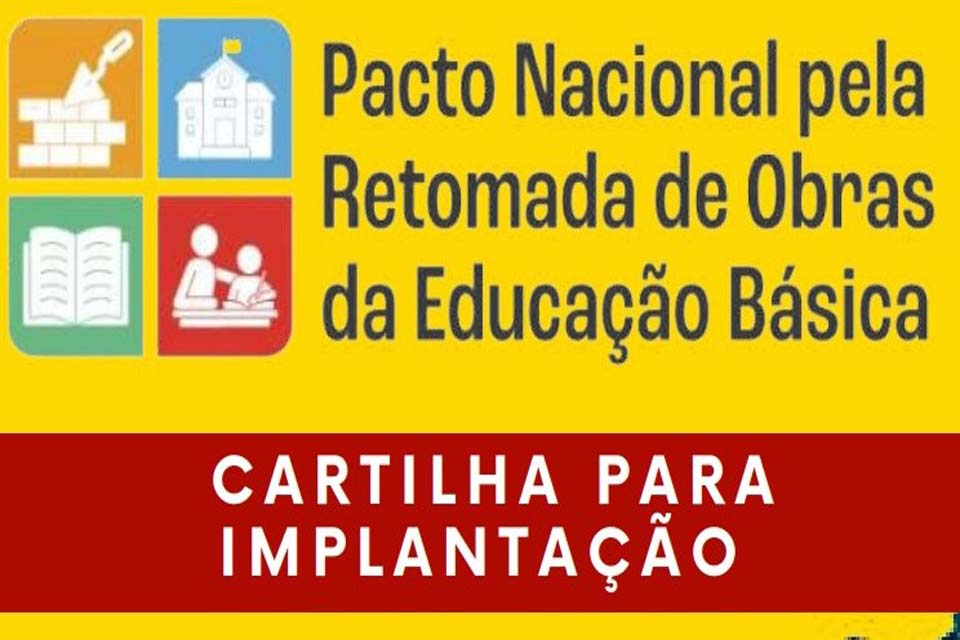 Prazo para adesão ao pacto de retomada de obras paralisadas na área da educação vai até 10 de setembro